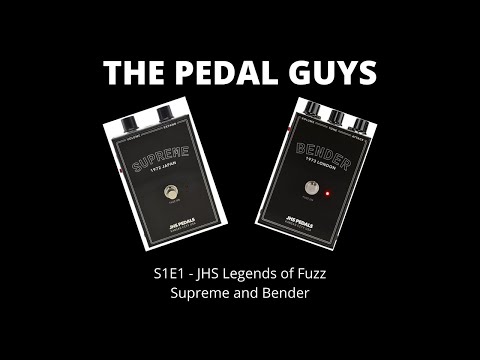 Pedal Guys ep.1 - JHS Legends of Fuzz Series, Supreme and Bender