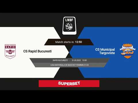 LNBF 2021-2022: Rapid București - CSM Târgoviște(PLAY-OUT 1, GAME 2)