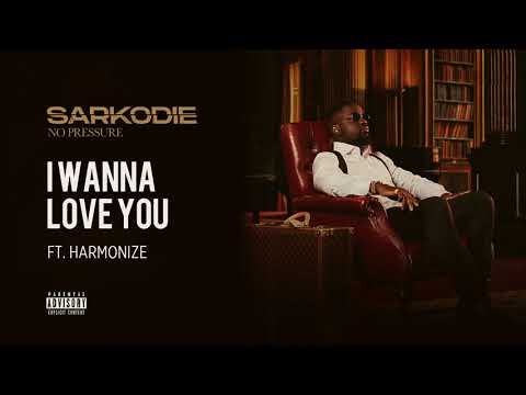 Sarkodie - I Wanna Love You (feat. Harmonize) [Audio slide]