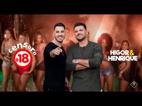 Censura + 18 Higor e Henrique