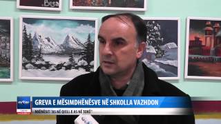 Greva e mesimdhenesve ne shkolla vazhdon