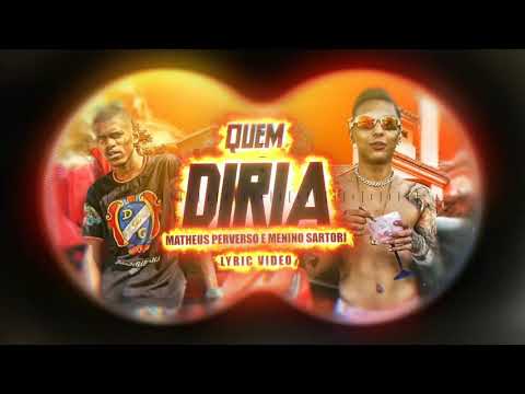 Matheus Perverso e MC Sartori - Quem Diria (DJ GM)