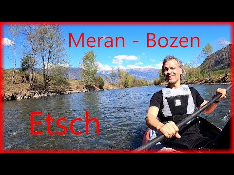 🛶 Frühling in Meran (3) Kajak-Tour auf der Etsch von Meran nach Bozen