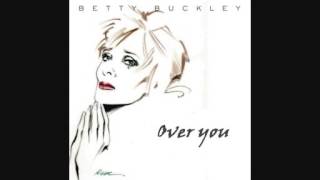 Over you Betty Buckley