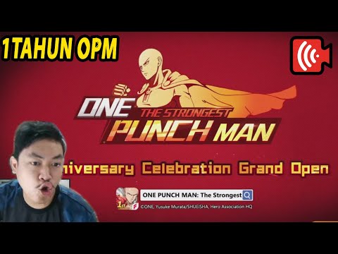 🔴ANNIVERSARY BERKAYU!! TAK TERASA 1 TAHUN MAIN OPM!!  - ONE PUNCH MAN:The Strongest