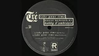 Tré – Take Your Time (Club Mix By Bobby D'Ambrosio)