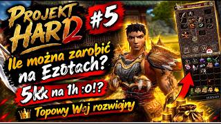 Miniaturka - Projekt-Hard #5- Ile można Zarobić na Ezotach? | 5kk na 1h :O!? | Przygody Potężne Wojownika Met