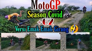 Download lagu Parodi MotoGP Season Covid, Versi Emak emak Girang  62 mp3