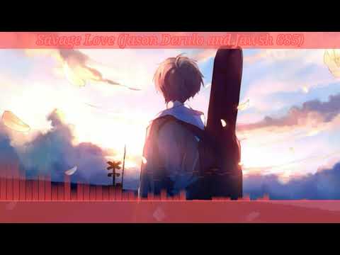 Savage Love (Jason Derulo and Jawsh 685) nightcore