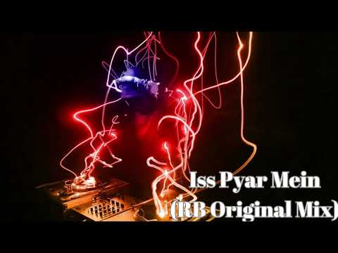 Iss Pyar Mein (RB Original Mix - Fariha Pervez ft, DJ_RB 2023 Remix, #djrbmix #hits #rb