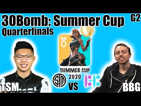 TSM vs BBG game 2 - Quarterfinals | 30Bomb Summer Cup 2020 | Valorant Tournament