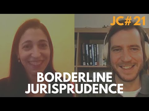 Borderline Jurisprudence Ft Başak Etkin & Kostia Gorobets | 21 | JC
