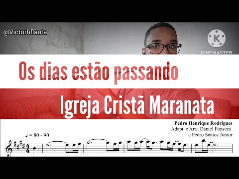 Os dias estão passando - Arranjo ICM CIAs (Flauta/Flute)