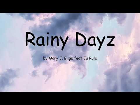 Rainy Dayz by Mary J. Blige feat Ja Rule (Lyrics)