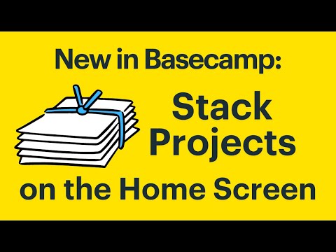 New in Basecamp: Group Projects on Your Home Screen