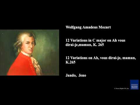 Wolfgang Amadeus Mozart, 12 Variations in C major on Ah vous dirai-je, maman, K. 265