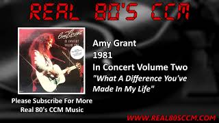Amy Grant - What A Difference You&#39;ve Made In My Life