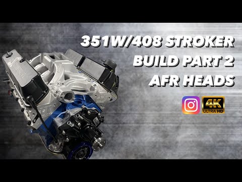 351W 408 Stroker Engine Build PART 2 AFR Renegade 195 Heads 4K
