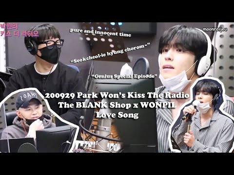 [ENG SUB] 200929 Park Won's Kiss The Radio with Yoon Seokcheol(The BLANK Shop) & WONPIL (DAY6)