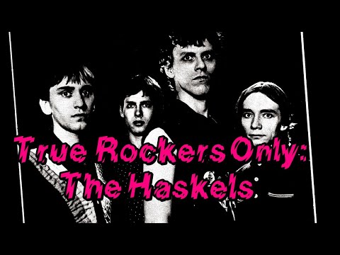 True Rockers Only: The Haskels