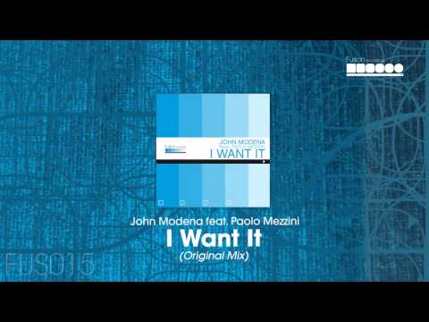 John Modena Feat. Paolo Mezzini - I Want It (Original Mix)