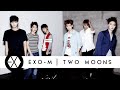 EXO-M - Two Moons [Audio] 