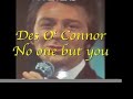 Des O'Connor - You, No One but You