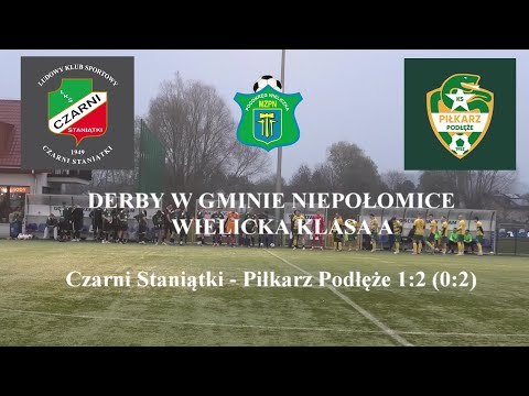 2025 Wielicka Klasa A Czarni Staniątki vs Piłkarz Podłęże 1- 2