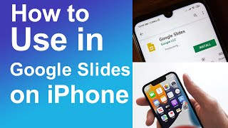 How to use in Google Slides on iPhone