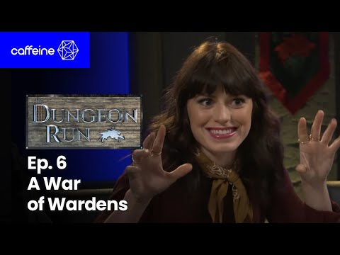 The Dungeon Run - Episode 6: A War of Wardens