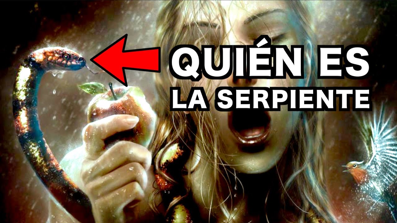 Cómo era la SERPIENTE del Huerto de EDEN y a QUIÉN REPRESENTA