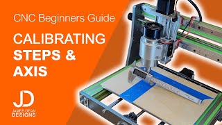Calibrating your CNC axis and steps - Beginners guide