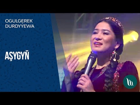 Ogulgerek Durdyyewa - Ashygyn | 2019