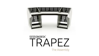 Video thumbnail for Sessiondesk TRAPEZ - The Assembly by SESSIONDESK