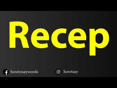 How To Pronounce Recep