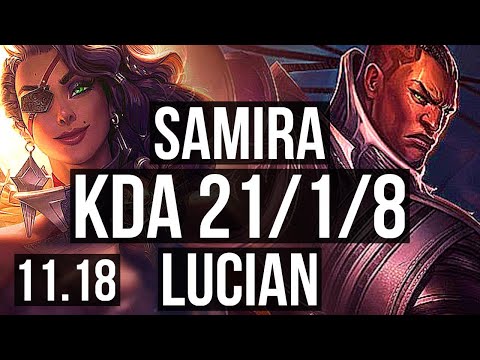 SAMIRA & Amumu vs LUCIAN & Sona (ADC) | 21/1/8, Legendary, 600+ games | BR Master | v11.18