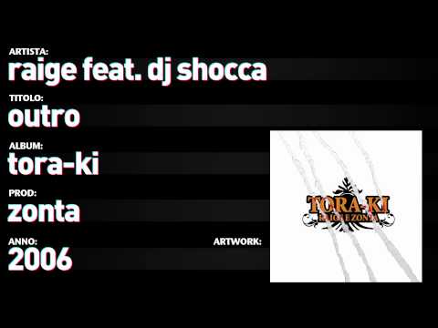 Raige feat. Dj Shocca - Tora Ki - 15 - "Outro"