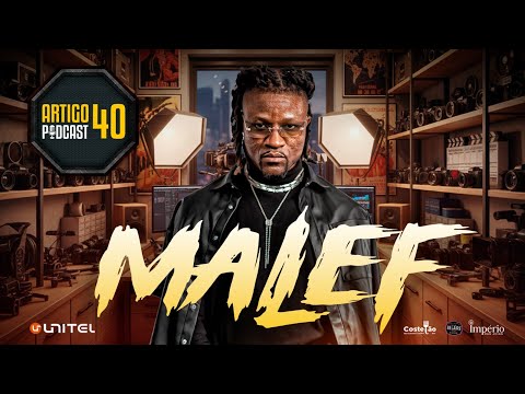 ARTIGO 40 PODCAST - MALEF #123