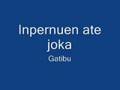 Inpernuen ate joka - Gatibu 