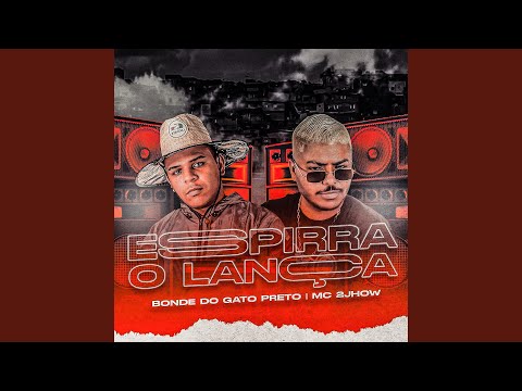 Espirra o Lança (feat. MC 2jhow)