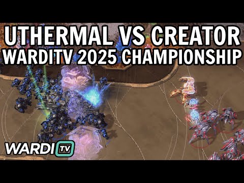 uThermal vs Creator (TvP) - WardiTV 2025 Championship [StarCraft 2]