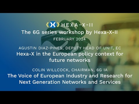 Hexa-X-II Feb’24 WS Session 1: European Policy for Future Networks | Diaz-Pines and Willcock