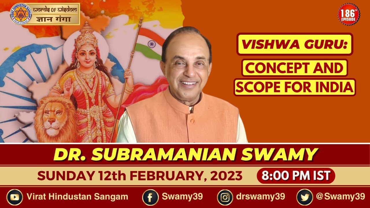 VISHWA GURU : CONCEPT AND SCOPE FOR INDIA - Dr #SubramanianSwamy