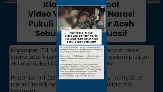 Download lagu TNI Klarifikasi Video Viral dengan Narasi Pukuli Korban Banjir di Aceh, Sebut Sudah Persuasif mp3