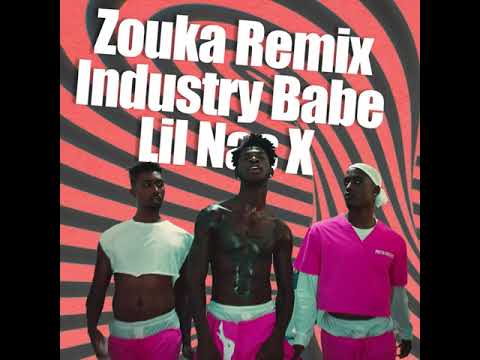 Industry Babe - Lil Nas X - Zouk version Dj Alex Zouka - Zouk Remix 2021