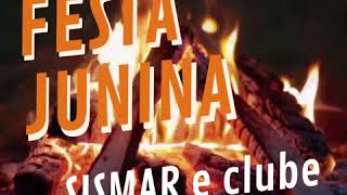 Vem aí a Festa Junina SISMAR – Clube 22 de Agosto