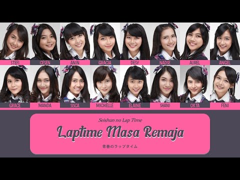 JKT48 - Lap Time Masa Remaja (Seishun no Laptime / 青春のラップタイム) [Color Coded Lyrics IDN/ENG/KAN]