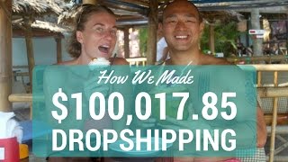 How We Made $100,017.85 Dropshipping