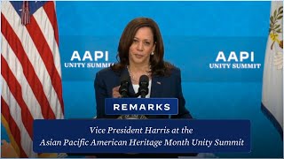 Vice President Harris Delivers Remarks at the Asian Pacific American Heritage Month Unity Summit