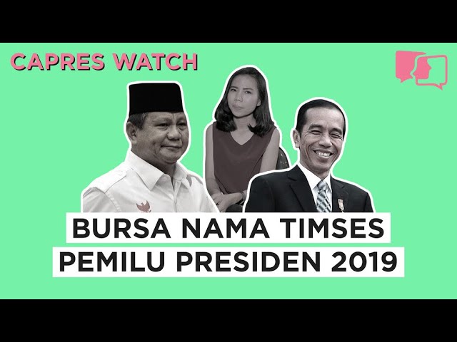 Bursa Nama Timses Pemilu Presiden - Capres Watch #7